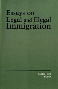 Cover Essays on Legal and Illegal Immigration