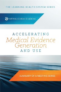 Cover Accelerating Medical Evidence Generation and Use
