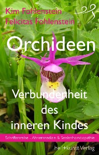 Cover Orchideen - Verbundenheit des inneren Kindes