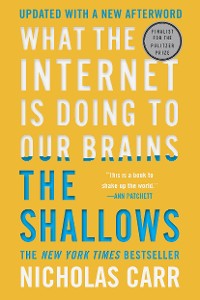 Cover The Shallows: What the Internet Is Doing to Our Brains