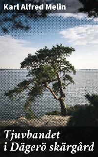 Cover Tjuvbandet i Dägerö skärgård