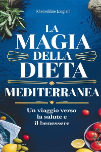 Cover La Magia della Dieta Mediterranea