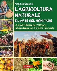 Cover L'agricoltura naturale e l'arte del non fare