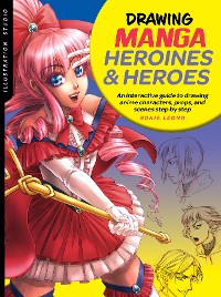 Cover Illustration Studio: Drawing Manga Heroines and Heroes