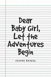 Cover Dear Baby Girl, Let The Adventures Begin