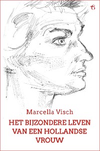 Cover Het bijzondere leven van een Hollandse vrouw