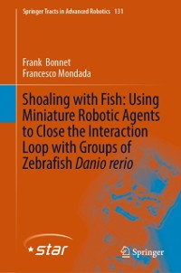 Cover Shoaling with Fish: Using Miniature Robotic Agents to Close the Interaction Loop with Groups of Zebrafish Danio rerio