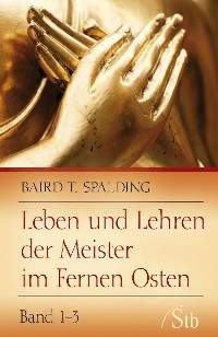 Cover Leben und Lehren der Meister im Fernen Osten
