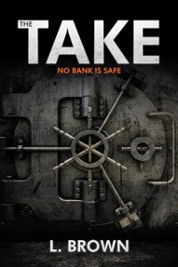 Cover The Take : No Bank Is Safe