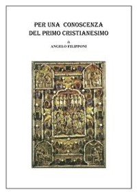 Cover Per una conoscenza del primo cristianesimo
