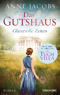 Cover Das Gutshaus - Glanzvolle Zeiten