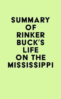 Cover Summary of Rinker Buck's Life on the Mississippi