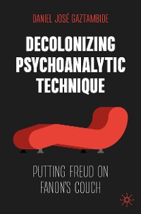 Cover Decolonizing Psychoanalytic Technique