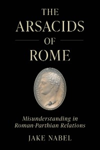 Cover The Arsacids of Rome