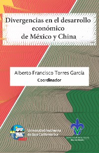 Cover Divergencias en el desarrollo económico de México y China