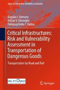 Cover Critical Infrastructures: Risk and Vulnerability Assessment in Transportation of Dangerous Goods