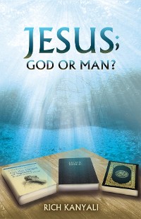 Cover Jesus; God or Man?