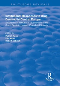 Cover Institutional Responses to Drug Demand in Central Europe
