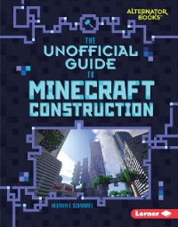 Cover Unofficial Guide to Minecraft Construction