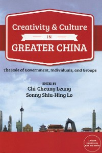 Cover Creativity and Culture in Greater China