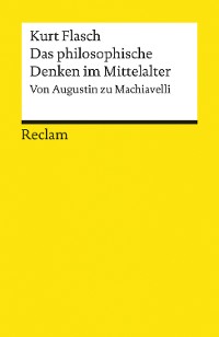 Cover Das philosophische Denken im Mittelalter. Von Augustin zu Machiavelli