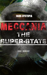 Cover MECCANIA THE SUPER-STATE (Dark Dystopia)