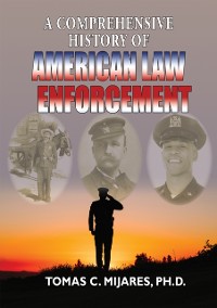 Cover Comprehensive History of American Law Enforcement