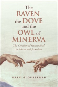 Cover Raven, the Dove, and the Owl of Minerva