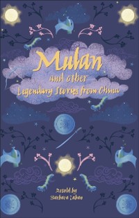 Cover Reading Planet - Mulan and other Legendary Stories from China - Level 8: Fiction (Supernova)