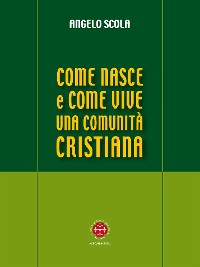 Cover Come nasce e come vive una comunità cristiana