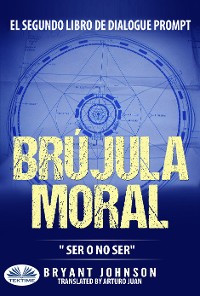 Cover Brújula Moral: Ser O No Ser