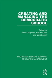 Cover Creating and Managing the Democratic School