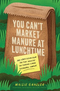 Cover You Can't Market Manure at Lunchtime