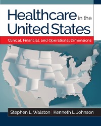 Cover Healthcare in the United States: Clinical, Financial, and Operational Dimensions