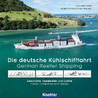 Cover Die deutsche Kühlschifffahrt - German Reefer Shipping
