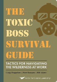 Cover The Toxic Boss Survival Guide - Tactics for Navigating the Wilderness at Work