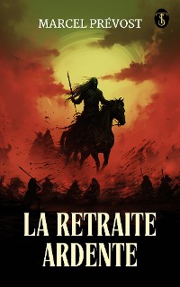 Cover La retraite ardente