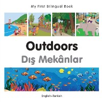 Cover My First Bilingual Book-Outdoors (English-Turkish)