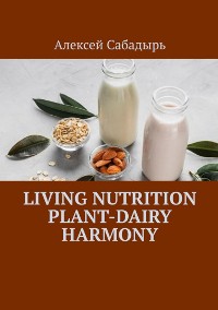 Cover Living nutrition plant-dairy harmony