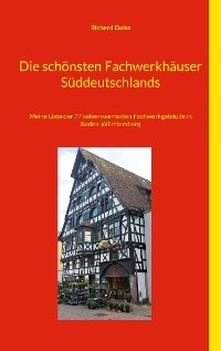 Cover Die schönsten Fachwerkhäuser Süddeutschlands