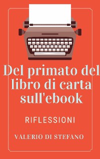 Cover Del primato dei libri di carta sull'ebook