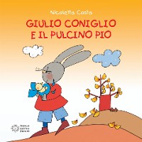 Cover Giulio Coniglio e il Pulcino Pio