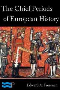 Cover The Chief Periods of European History