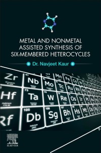 Cover Metal and Nonmetal Assisted Synthesis of Six-Membered Heterocycles