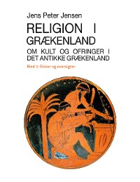 Cover Religion i Grækenland - Om kult og ofringer i det antikke Grækenland