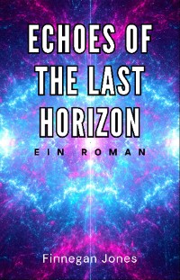 Cover Echoes of the Last Horizon