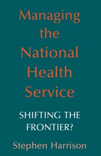Cover Managing the National Health Service