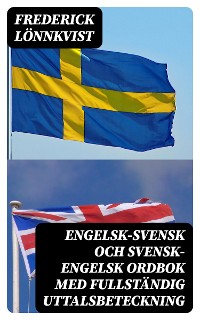 Cover Engelsk-Svensk och Svensk-Engelsk Ordbok Med Fullständig Uttalsbeteckning