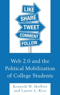Cover Web 2.0 and the Political Mobilization of College Students