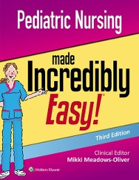 Cover Pediatric Nursing Made Incredibly Easy